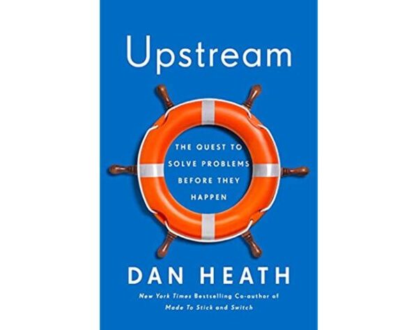 Book Cover of Upstream by Dan Heath