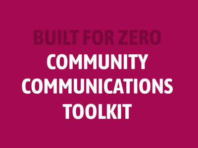Built for Zero Community Communications Toolkit